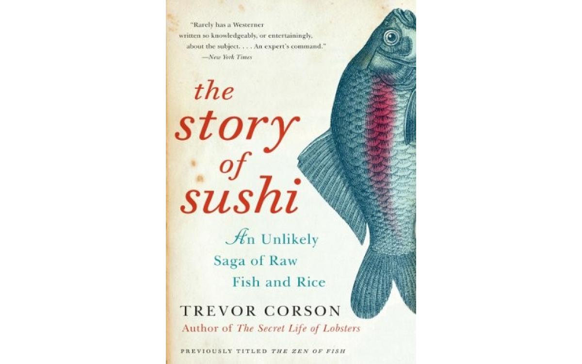 The Story of Sushi - Trevor Corson [Tóm tắt]